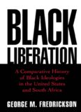 Black liberation : a comparative history of Black ideologies in the United States and South Africa