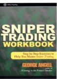 Sniper Trading: Essential Short-Term Money-Making Secrets for Trading Stocks, Options and Futures