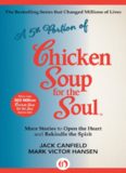 5th Portion of Chicken Soup for the Soul. More Stories to Open the Heart and Rekindle the Spirit