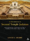 Introduction to Second Temple Judaism: History and Religion of the Jews in the Time of Nehemiah, the Maccabees, Hillel, and Jesus
