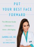 Put Your Best Face Forward: The Ultimate Guide to Skincare from Acne to Anti-Aging