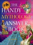 The Handy Mythology Answer Book