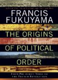 The Origins of Political Order: From Prehuman Times to the French Revolution