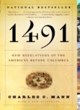 1491- New Revelations of the Americas Before Columbus