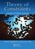 Theory of constraints and thinking processes for creative thinkers : creative problem solving
