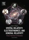 Special relativity, electrodynamics, and general relativity : from Newton to Einstein