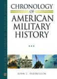 Chronology of American Military History: Vol. 1 Independence to Civil War 1775 to 1865; Vol. 2 Indian Wars to World War II 1866 to 1945; Vol. 3 Cold War to the War on Terror 1946 to Present