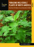 Foraging wild edible plants of North America : more than 150 delicious recipes using nature's