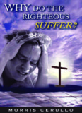 WHY do the Righteous SUFFER? Morris Cerullo