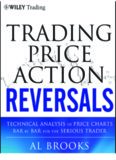 Trading Price Action Reversals: Technical Analysis of Price Charts Bar by Bar for the Serious Trader (Wiley Trading)