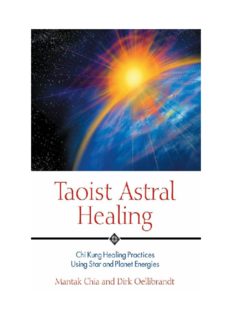 Taoist Astral Healing: Chi Kung Healing Practices Using Star and Planet Energies