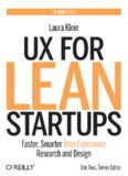UX for Lean Startups: Faster, Smarter User Experience Research and Design
