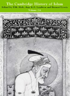 The Cambridge History of Islam, Volume 1A: The Central Islamic Lands from Pre-Islamic Times to the First World War