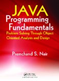 Java Programming Fundamentals: Problem Solving Through Object Oriented Analysis and Design