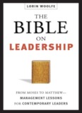 The Bible On Leadership - Lorin Woolfe