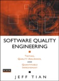 Software Quality Engineering: Testing, Quality Assurance, and 
