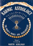 Karmic Astrology, Volume 1: The Moon's Nodes and Reincarnation (Karmic Astrology)