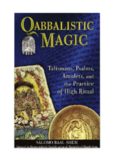 Qabbalistic Magic: Talismans, Psalms, Amulets, and the Practice of High Ritual