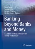 Banking Beyond Banks and Money: A Guide to Banking Services in the Twenty-First Century