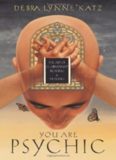 You Are Psychic: The Art of Clairvoyant Reading & Healing