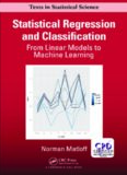 Statistical Regression and Classification: From Linear Models to Machine Learning