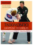 Taekwondo Grappling Techniques  Hone Your Competitive Edge for Mixed Martial Arts