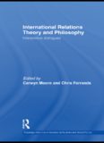 International Relations Theory and Philosophy (Routledge Advances in International Relations and Global Politics)  