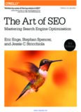 The Art of SEO, 3rd Edition: Mastering Search Engine Optimization