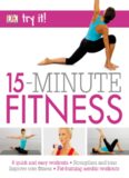 15 Minute Fitness 8 quick and easy exercises  Strengthen and tone, improve core fitness Fat burning aerobic workouts