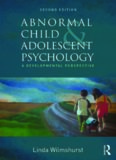 Abnormal Child and Adolescent Psychology: A Developmental Perspective
