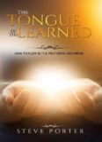 Tongue of the Learned: How to flow in the Prophetic Anointing