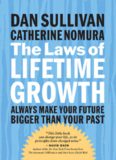 The Laws of Lifetime Growth: Always Make Your Future Bigger Than Your Past (Bk Life)