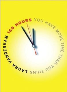 168 Hours: You Have More Time Than You Think