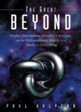 Higher Dimensions, Parallel Universes and the Extraordinary Search for a Theory of Everything