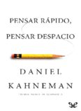 Pensar Rápido, Pensar Despacio