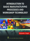 Introduction to Basic Manufacturing Processes and Workshop 