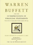 Warren Buffett and the Interpretation of Financial Statements: The Search for the Company with a Durable Competitive Advantage