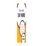 TALK LESS SAY MORE