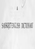 A Sanskrit-English Dictionary: Etymologically and Philologically Arranged With Special Reference to Cognate Indo-European Languages