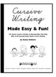 Cursive Writing Made Easy & Fun! 101 Quick, Creative Activities & Reproducibles That Help Kids of All Learning Styles Master Cursive Writing (Grades 2-5)