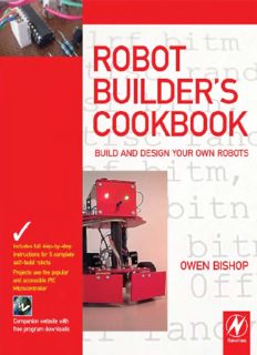 Robot Builder's Cookbook: Build and Design Your Own Robots