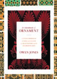 The Grammar of Ornament: A Visual Reference of Form and Colour in Architecture and the Decorative Arts