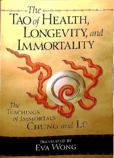 The Tao of Health, Longevity, and Immortality: The Teachings of Immortals Chung and Lü