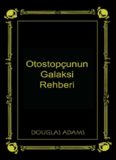 Otostopçunun Galaksi Rehberi - Dougles Adams
