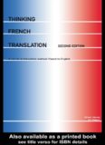 Thinking French Translation Student Book: A Course in Translation Method: French to English