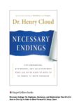 Necessary Endings: The Employees, Businesses, and Relationships That All of Us Have to Give Up in Order to Move Forward  