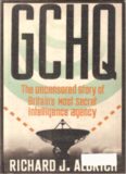 GCHQ: The Uncensored Story of Britain's Most Secret Intelligence Agency