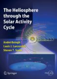 The Heliosphere through the Solar Activity Cycle (Springer Praxis Books   Astronomy and Planetary Sciences) (Springer Praxis Books   Astronomy and Planetary Sciences)