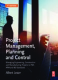 Project Management, Planning and Control, Seventh Edition: Managing Engineering, Construction and Manufacturing Projects to PMI, APM and BSI Standards