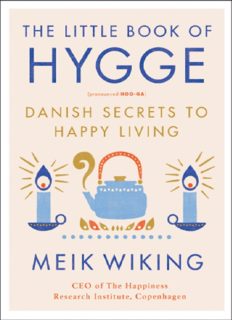 The Little Book of Hygge: Danish Secrets to Happy Living